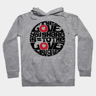 The Love You Share Hoodie